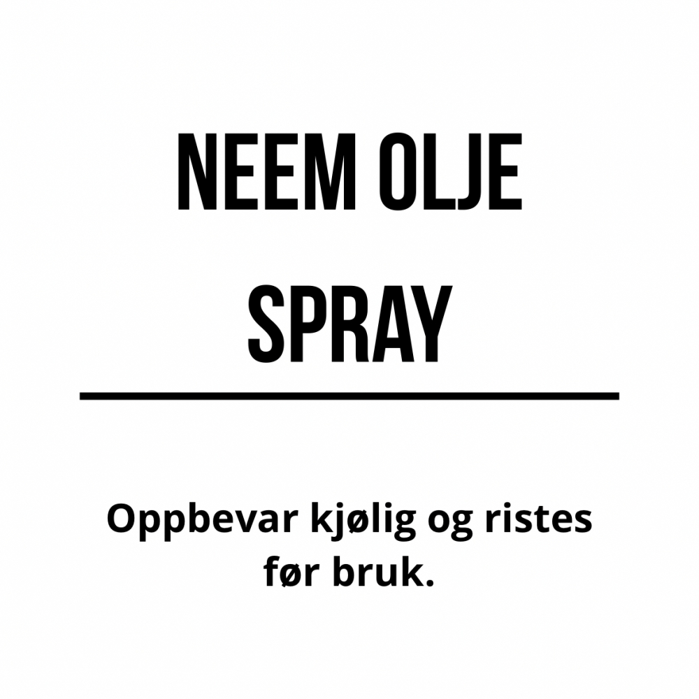 Etikett for neem behandlig. Bland neem olje og lunken vann på sprayflaske og klister på disse etikettene. Superfint og du får full kontroll på hva som er på flaskene.